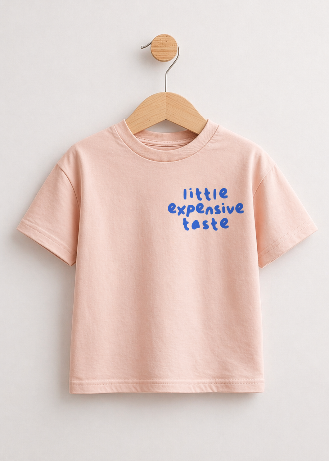 Little Expensive Taste Graphic T-shirt